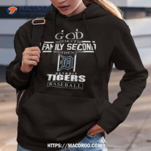 God First Family Second Then Detroit Tigers Baseball Logo 2023 Shirt 2 god first family second then detroit tigers baseball logo 2023 shirt hoodie 3