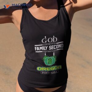 god first family second then oregon ducks football 2023 shirt tank top 2