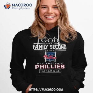 god first family second then philadelphia phillies baseball shirt hoodie 1