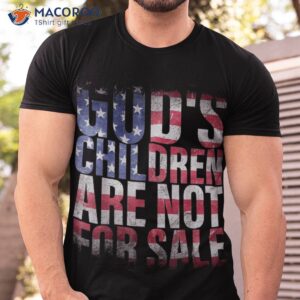 God’s Children Are Not For Sale American Flag Christian Shirt
