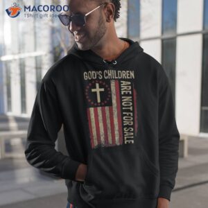 god s children are not for sale american flag funny shirt hoodie 1 1