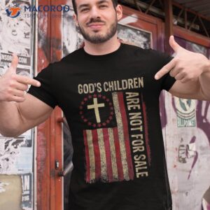 God’s Children Are Not For Sale American Flag Funny Shirt