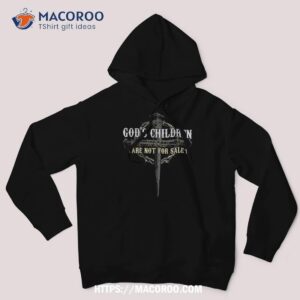 god s children are not for sale cross christian shirt hoodie