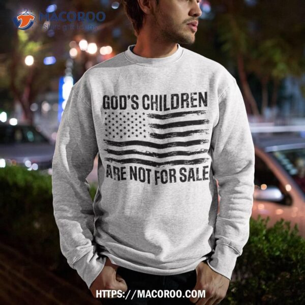 God’s Children Are Not For Sale Funny American Flag Quote Shirt