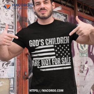 god s children are not for sale funny american flag shirt tshirt 1