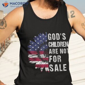 god s children are not for sale funny political shirt tank top 3