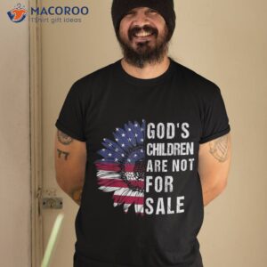 god s children are not for sale funny political shirt tshirt 2