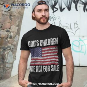 god s children are not for sale funny political shirt tshirt 3 1