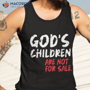 god s children are not for sale funny quote shirt tank top 3