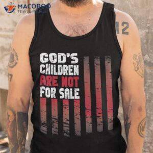 god s children are not for sale funny quote shirt tank top