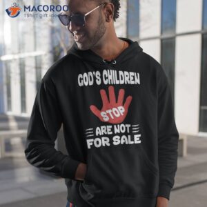 god s children are not for sale funny quotes shirt hoodie 1
