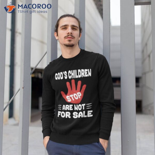 God’s Children Are Not For Sale Funny Quotes Shirt