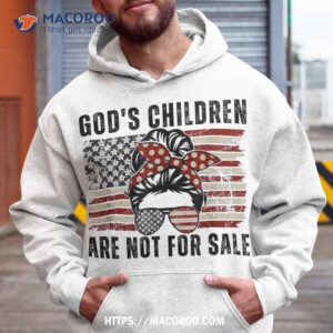 God’s Children Are Not For Sale – Messy Bun Usa Flag Funny Shirt