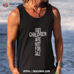 god s children are not for sale political shirt tank top