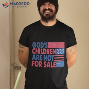 God’s Children Are Not For Sale, Retro Trendy Quotes Shirt