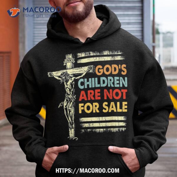 God’s Children Are Not For Sale Retro Vintage Shirt