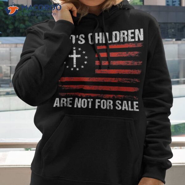 God’s Children Are Not For Sale Shirt