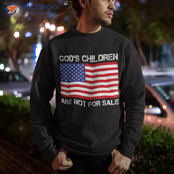 God’s Children Are Not For Sale Shirt