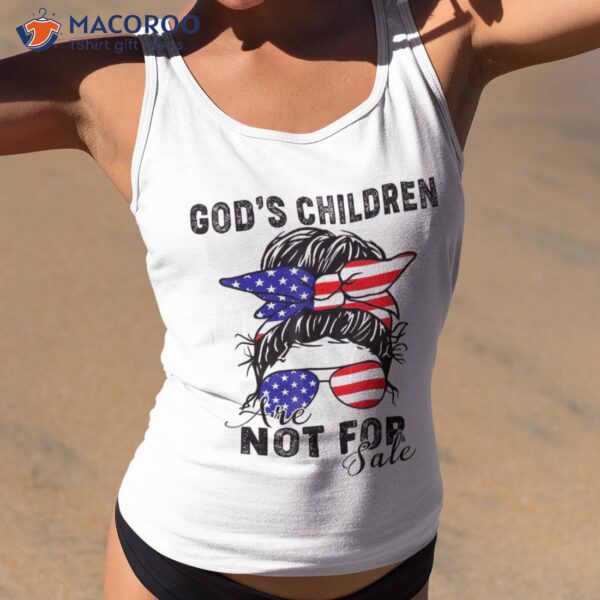 God’s Children Are Not For Sale Shirt