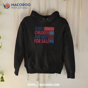 God’s Children Are Not For Sale Trending Quotes Shirt