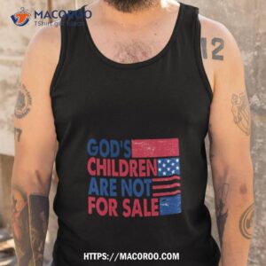 god s children are not for sale trending quotes shirt tank top