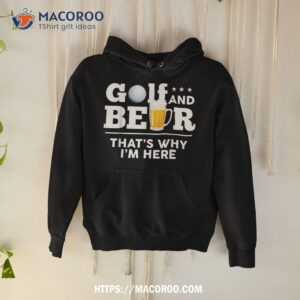 golf and beer joke dad funny fathers day drinking birthday shirt hoodie