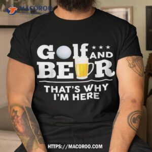 golf and beer joke dad funny fathers day drinking birthday shirt tshirt