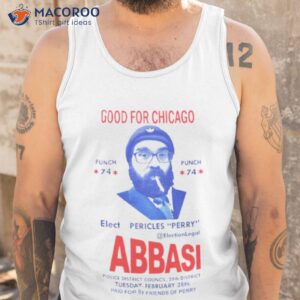 good for chicago elect pericles perry abbasi shirt tank top