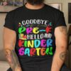 Goodbye Pre K Hello Kindergarten Back To School Boys Girls Shirt