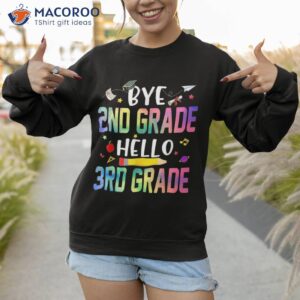 graduation bye 2nd grade hello 3rd back to school shirt sweatshirt