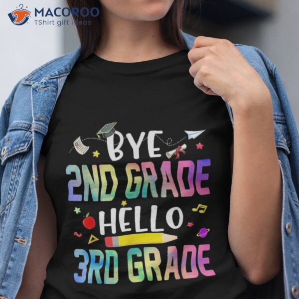 Graduation Bye 2nd Grade Hello 3rd Back To School Shirt