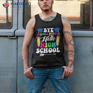 graduation bye middle school hello highschool back to shirt tank top 2