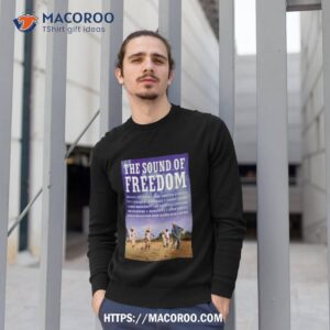 graphic the sound of freedom shirt sweatshirt 1