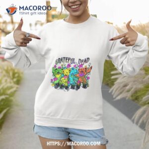 grateful dead bears and flowers shirt sweatshirt
