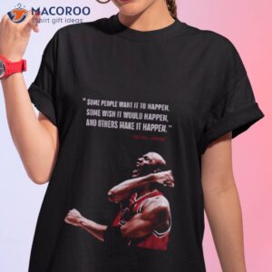 Greatest Quote Of All Time Michael Jordan Shirt