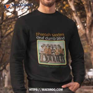greeting to saud pharoah sanders shirt sweatshirt