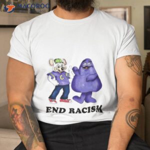 Grimace And Chuck E. Cheese’s End Racism Shirt