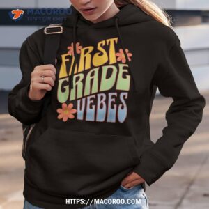 groovy first grade vibes retro teachers back to school shirt hoodie 3