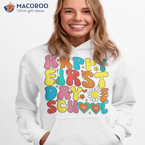 Groovy Happy First Day Of School Back To Teachers Shirt