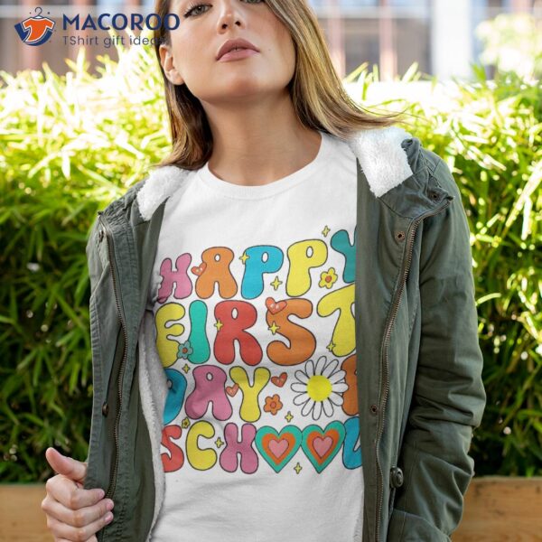 Groovy Happy First Day Of School Back To Teachers Shirt