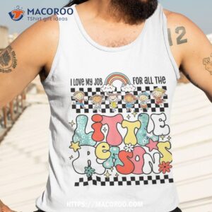 groovy i love my job for all the little reasons teacher shirt tank top 3