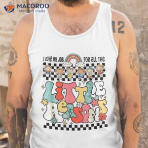 groovy i love my job for all the little reasons teacher shirt tank top