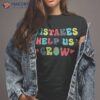 Groovy Mistakes Help Us Grow Teacher Student Back To School Shirt