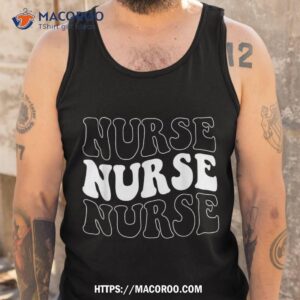 groovy nurse shirt school nurse rn icu er pediatric shirt tank top