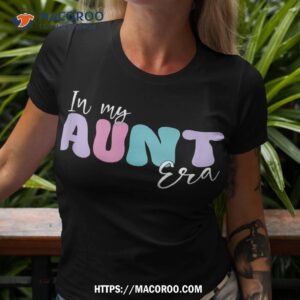 groovy retro in my aunt era funny cute aunt antie shirt tshirt 3