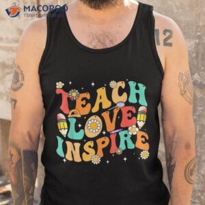 groovy teach love and inspire back to school retro teacher shirt tank top