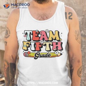 groovy team 5th grade first day of school back to shirt tank top