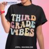 Groovy Third Grade Vibes Retro Back To School Teachers Kids Shirt