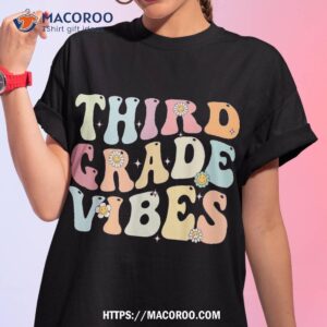 groovy third grade vibes retro back to school teachers kids shirt tshirt 1 1