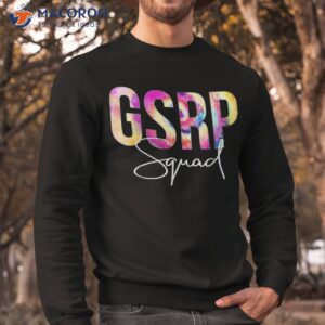 gsrp squad tie dye back to school appreciation shirt sweatshirt